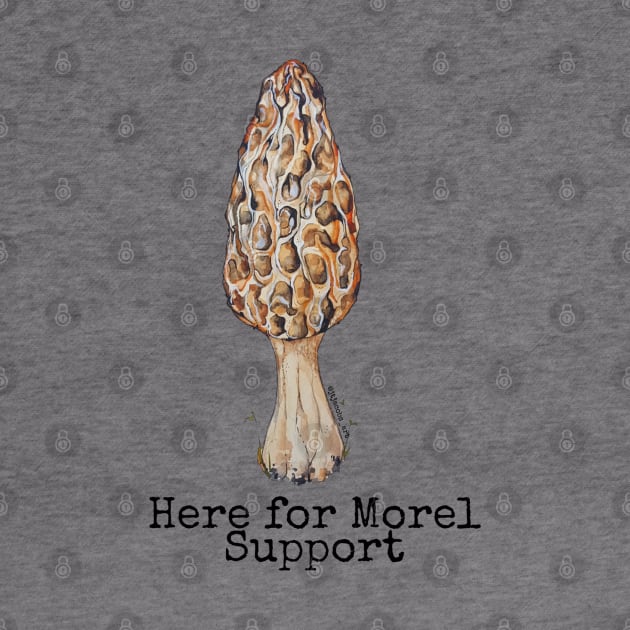 Here for Morel Support by JJacobs